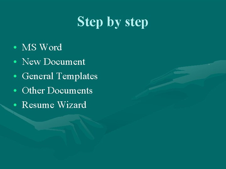 Step by step • • • MS Word New Document General Templates Other Documents