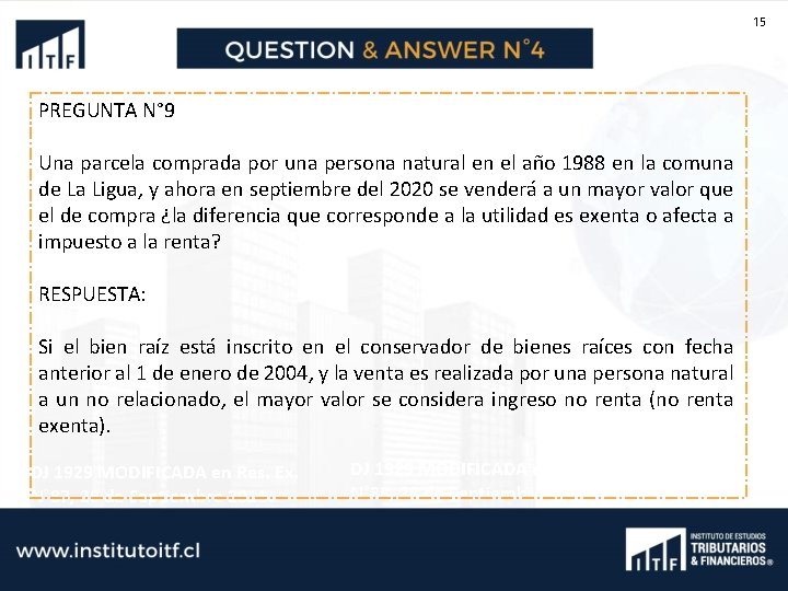 15 PREGUNTA N° 9 Una parcela comprada por una persona natural en el año