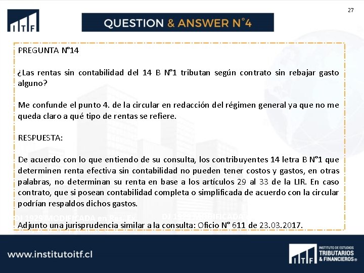 27 PREGUNTA N° 14 ¿Las rentas sin contabilidad del 14 B N° 1 tributan