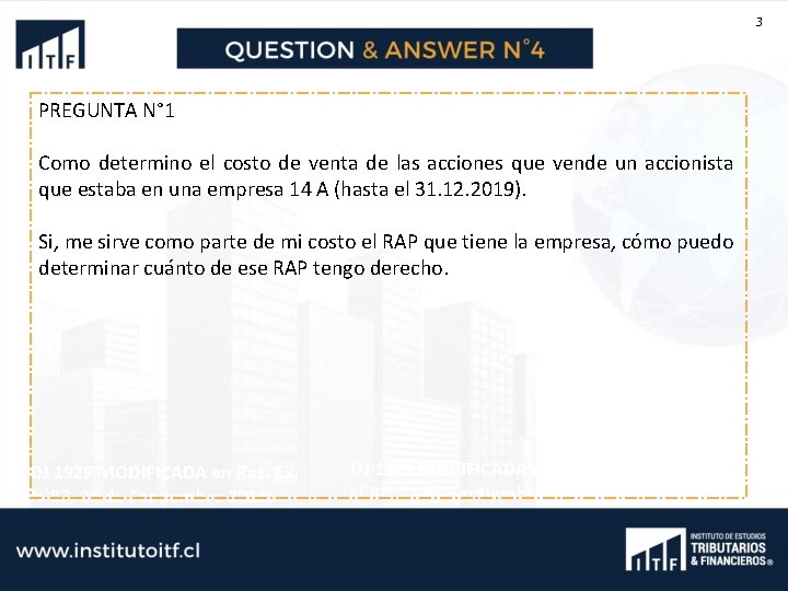 3 PREGUNTA N° 1 Como determino el costo de venta de las acciones que