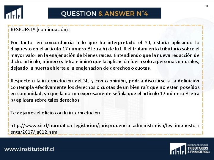 30 RESPUESTA (continuación): Por tanto, en concordancia a lo que ha interpretado el SII,
