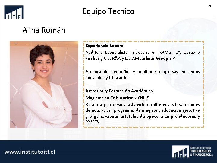 Equipo Técnico Alina Román Experiencia Laboral Auditora Especialista Tributaria en KPMG, EY, Baraona Fischer