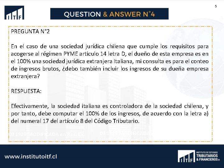5 PREGUNTA N° 2 En el caso de una sociedad jurídica chilena que cumple