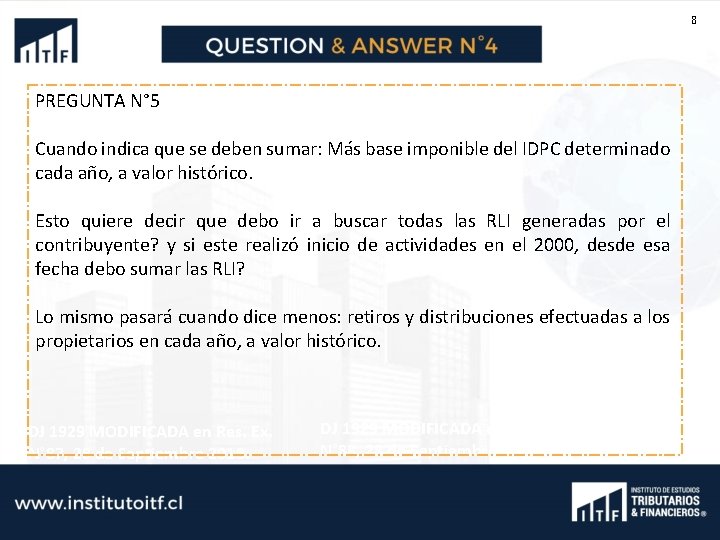 8 PREGUNTA N° 5 Cuando indica que se deben sumar: Más base imponible del
