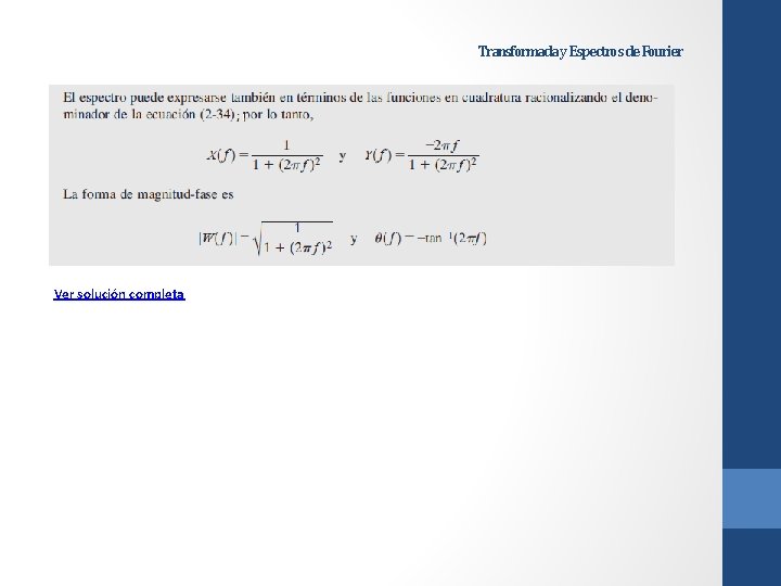 Transformada y Espectros de Fourier Ver solución completa 