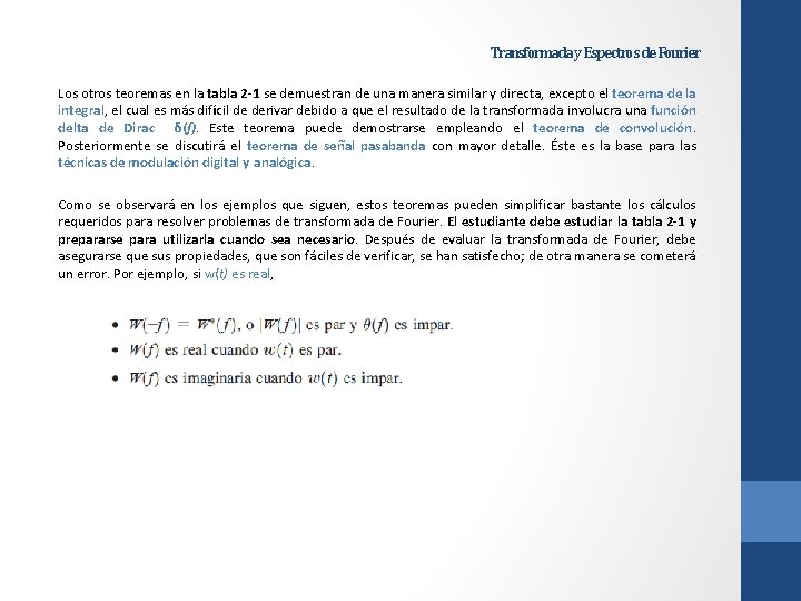 Transformada y Espectros de Fourier Los otros teoremas en la tabla 2 -1 se