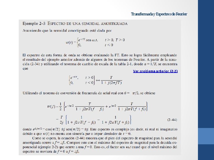 Transformada y Espectros de Fourier Ver problema anterior (2 -2) 
