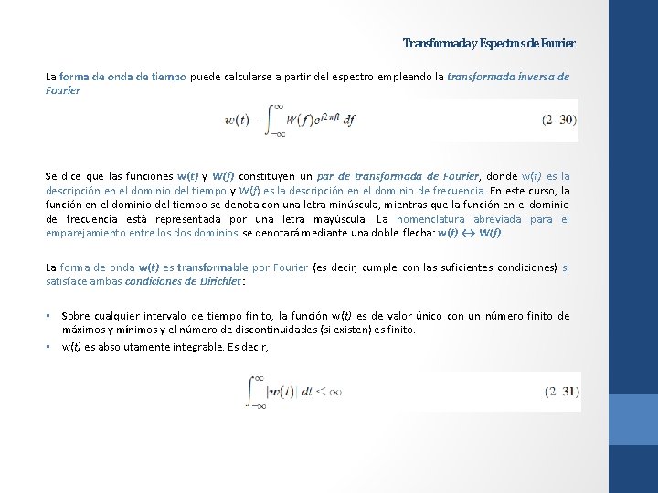 Transformada y Espectros de Fourier La forma de onda de tiempo puede calcularse a