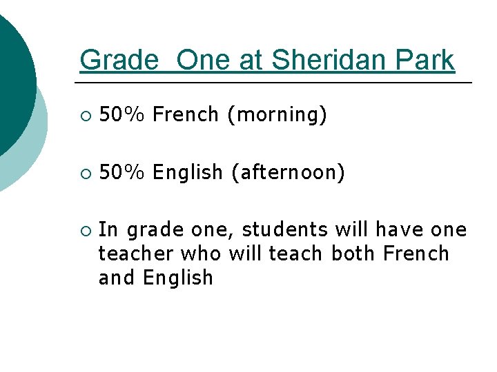 Grade One at Sheridan Park ¡ 50% French (morning) ¡ 50% English (afternoon) ¡ Grade One at Sheridan Park ¡ 50% French (morning) ¡ 50% English (afternoon) ¡