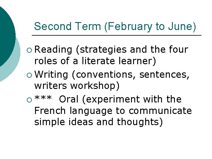 Second Term (February to June) ¡ Reading (strategies and the four roles of a Second Term (February to June) ¡ Reading (strategies and the four roles of a