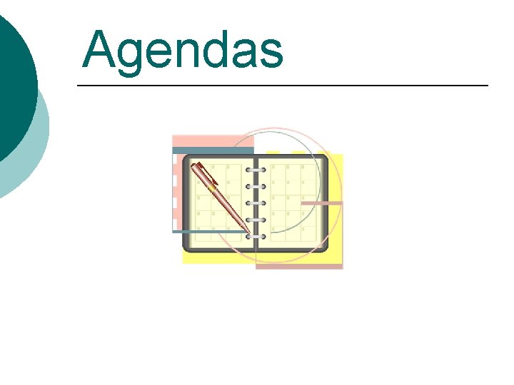 Agendas Agendas