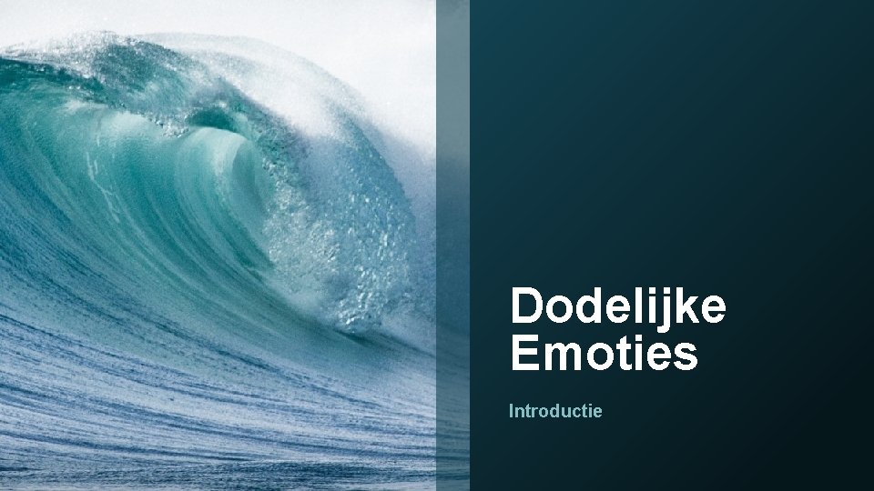 Dodelijke Emoties Introductie 