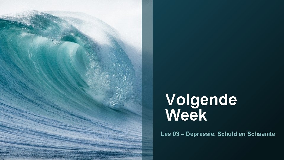 Volgende Week Les 03 – Depressie, Schuld en Schaamte 