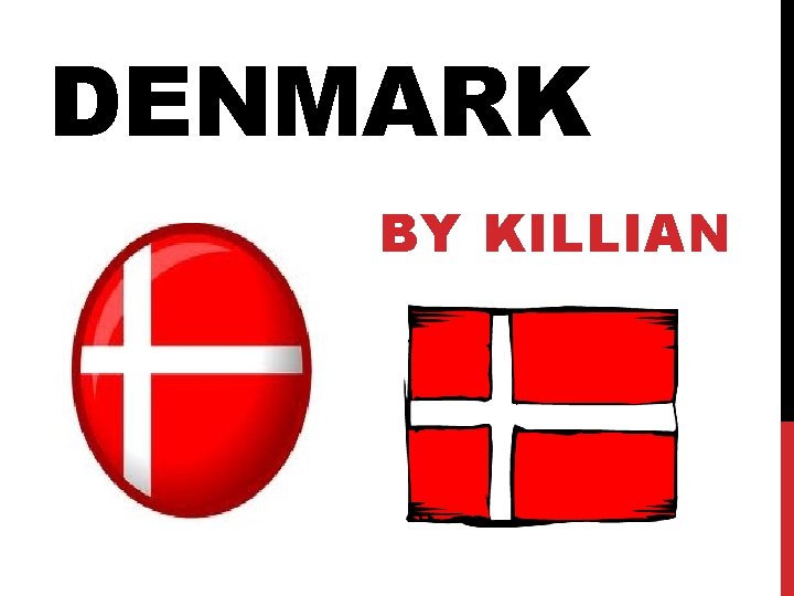DENMARK BY KILLIAN 