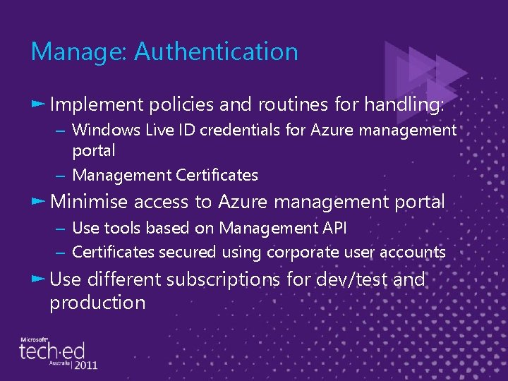 Manage: Authentication ► Implement policies and routines for handling: – Windows Live ID credentials