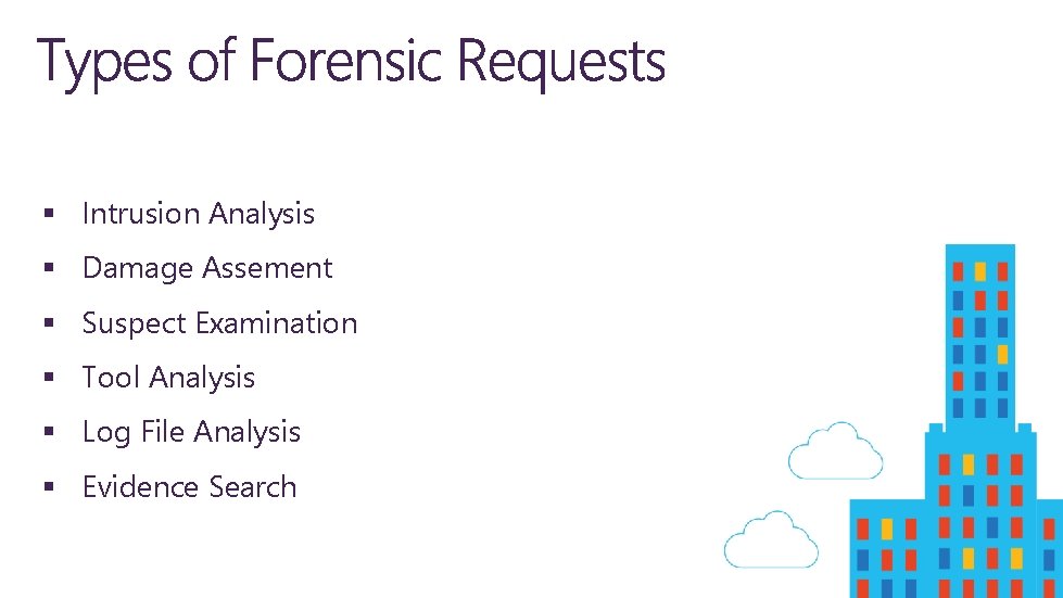 § Intrusion Analysis § Damage Assement § Suspect Examination § Tool Analysis § Log § Intrusion Analysis § Damage Assement § Suspect Examination § Tool Analysis § Log