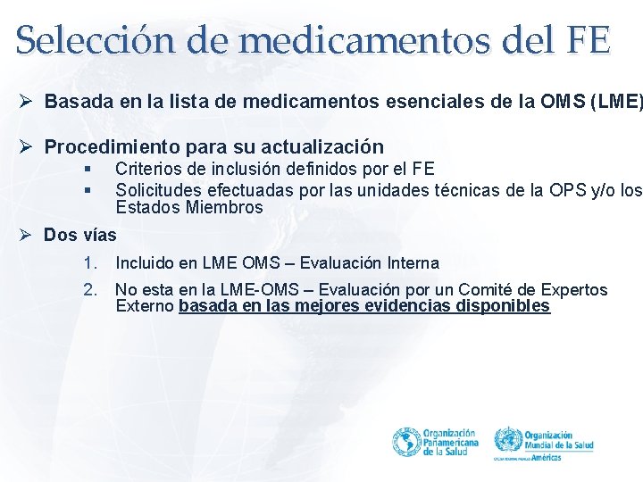 Selección de medicamentos del FE Ø Basada en la lista de medicamentos esenciales de