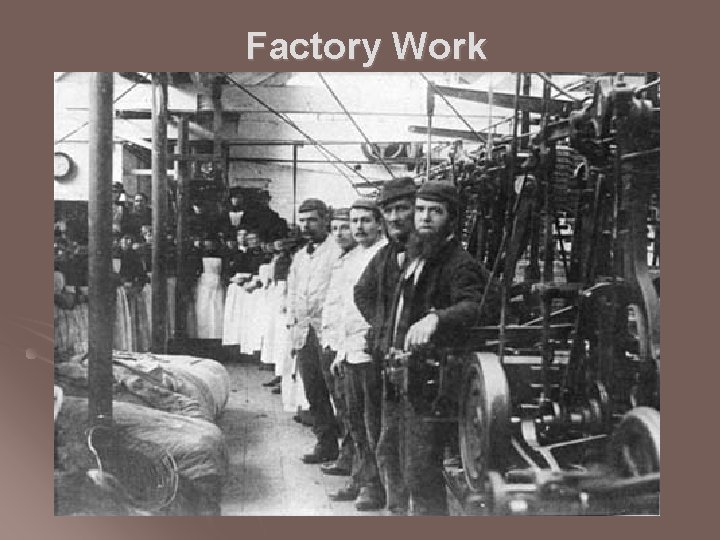 Factory Work 