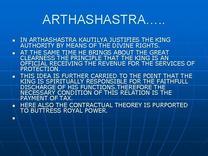 ARTHASHASTRA…. . n n n IN ARTHASHASTRA KAUTILYA JUSTIFIES THE KING AUTHORITY BY MEANS