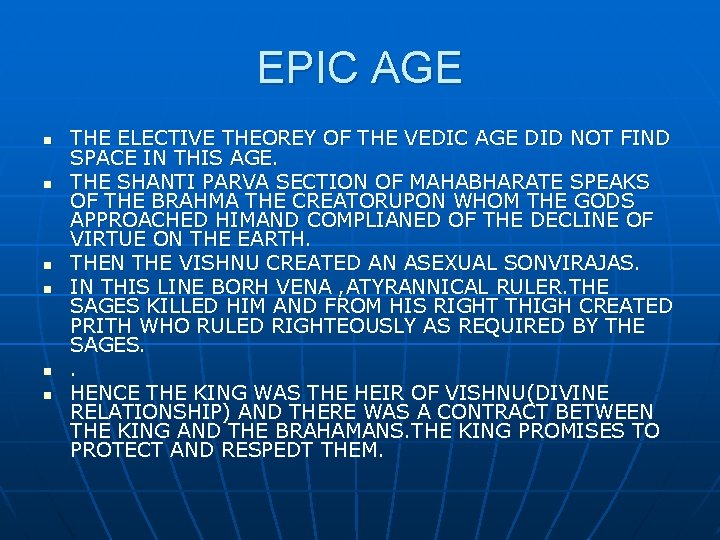 EPIC AGE n n n THE ELECTIVE THEOREY OF THE VEDIC AGE DID NOT
