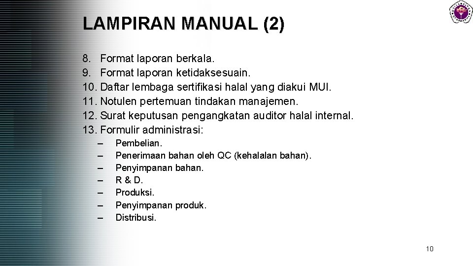 LAMPIRAN MANUAL (2) 8. Format laporan berkala. 9. Format laporan ketidaksesuain. 10. Daftar lembaga