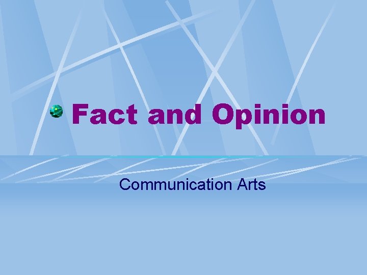 Fact and Opinion Communication Arts 