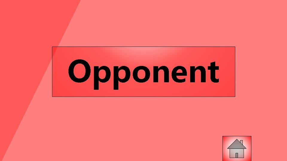 Opponent 