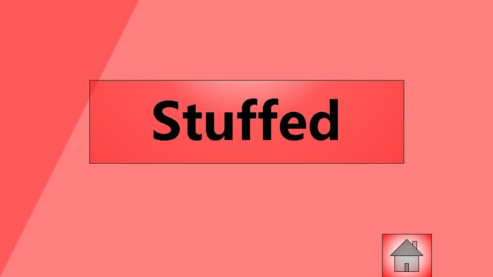 Stuffed 