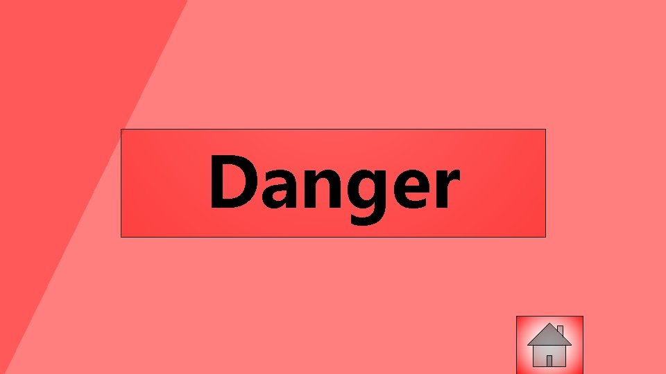 Danger 