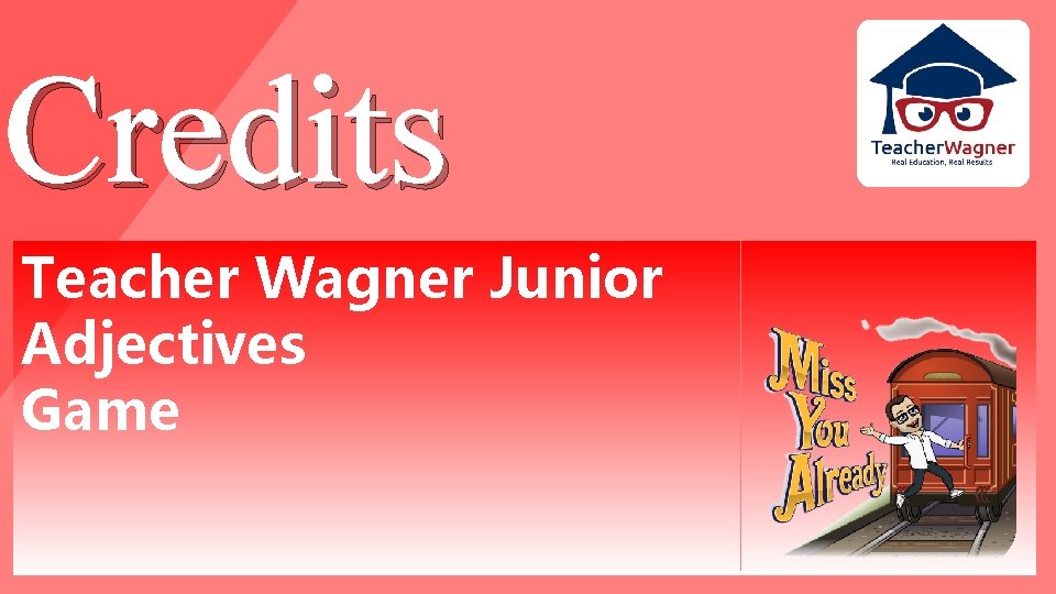 Credits Teacher Wagner Junior Adjectives Game 