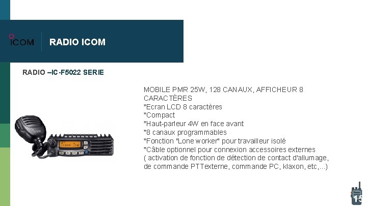 RADIO ICOM RADIO –IC-F 5022 SERIE MOBILE PMR 25 W, 128 CANAUX, AFFICHEUR 8 RADIO ICOM RADIO –IC-F 5022 SERIE MOBILE PMR 25 W, 128 CANAUX, AFFICHEUR 8