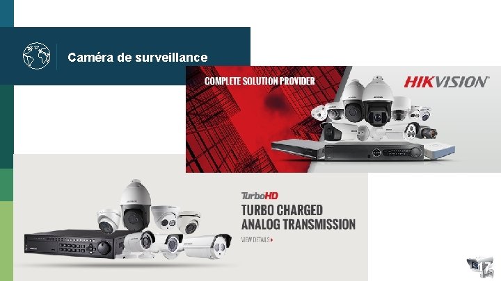 Caméra de surveillance 17 Caméra de surveillance 17