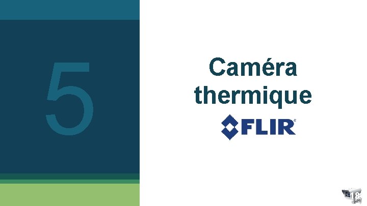 5 Caméra thermique 18 5 Caméra thermique 18