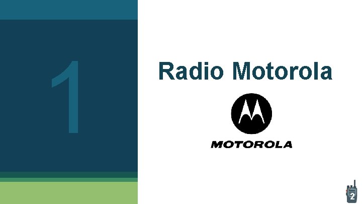 1 Radio Motorola 2 1 Radio Motorola 2