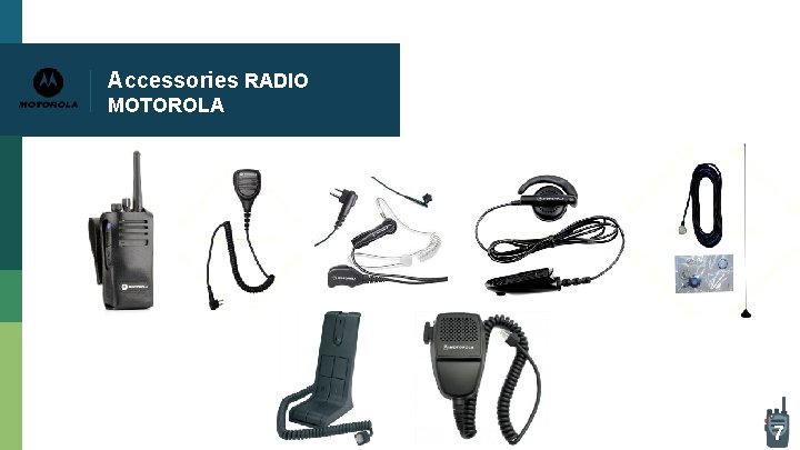 Accessories RADIO MOTOROLA 7 Accessories RADIO MOTOROLA 7