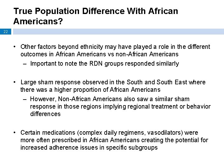 True Population Difference With African Americans? 22 • Other factors beyond ethnicity may have