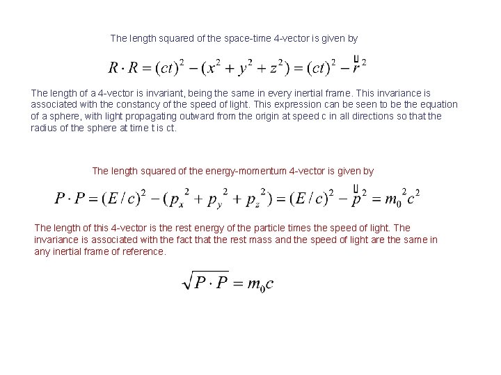 The length squared of the space-time 4 -vector is given by The length of