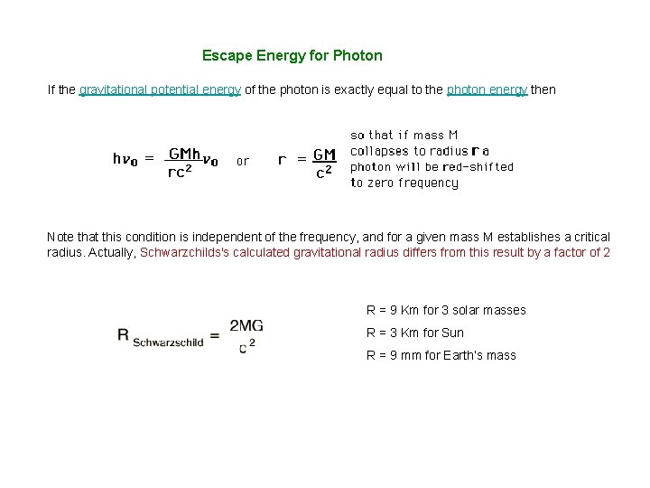 Escape Energy for Photon If the gravitational potential energy of the photon is exactly