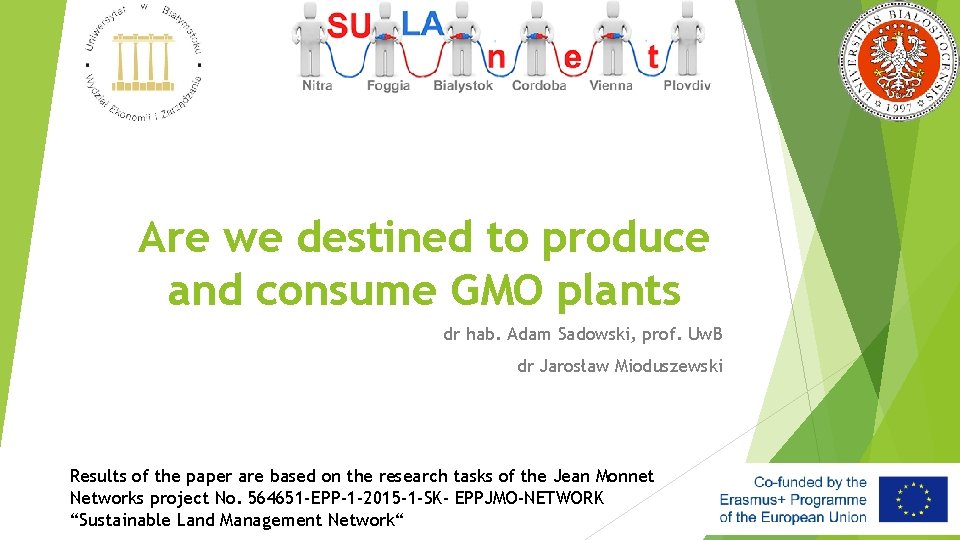 Are we destined to produce and consume GMO plants dr hab. Adam Sadowski, prof.