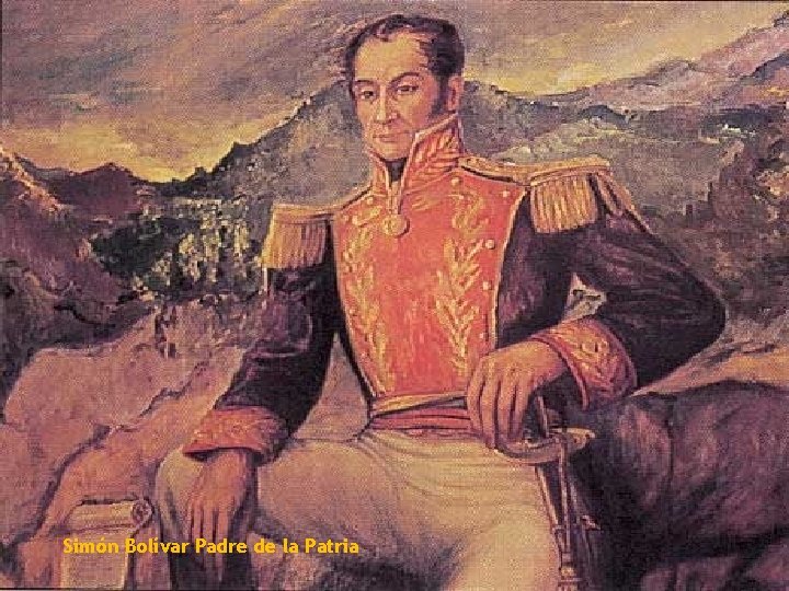 Simón Bolívar Padre de la Patria 