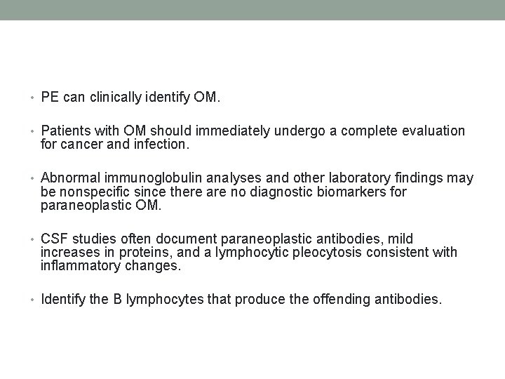  • PE can clinically identify OM. • Patients with OM should immediately undergo