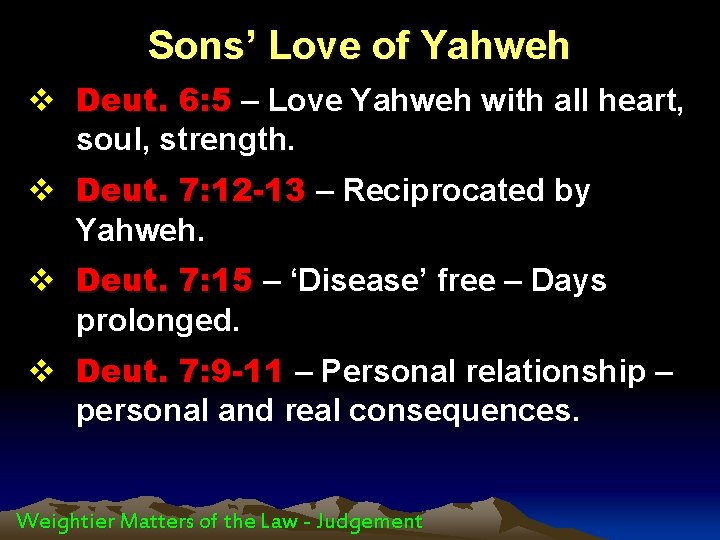 Sons’ Love of Yahweh v Deut. 6: 5 – Love Yahweh with all heart,