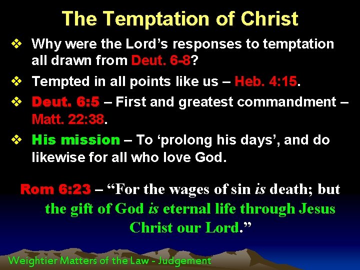 The Temptation of Christ v Why were the Lord’s responses to temptation all drawn