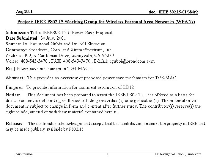 Aug 2001 doc. : IEEE 802. 15 -01/384 r 2 Project: IEEE P 802.