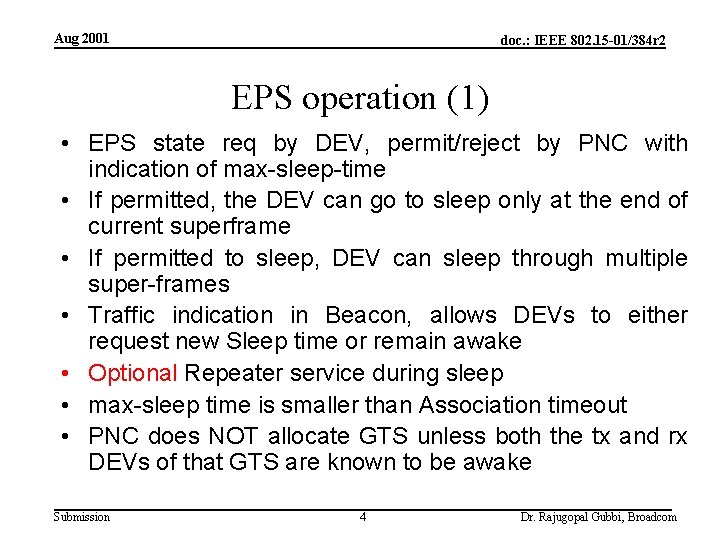 Aug 2001 doc. : IEEE 802. 15 -01/384 r 2 EPS operation (1) •