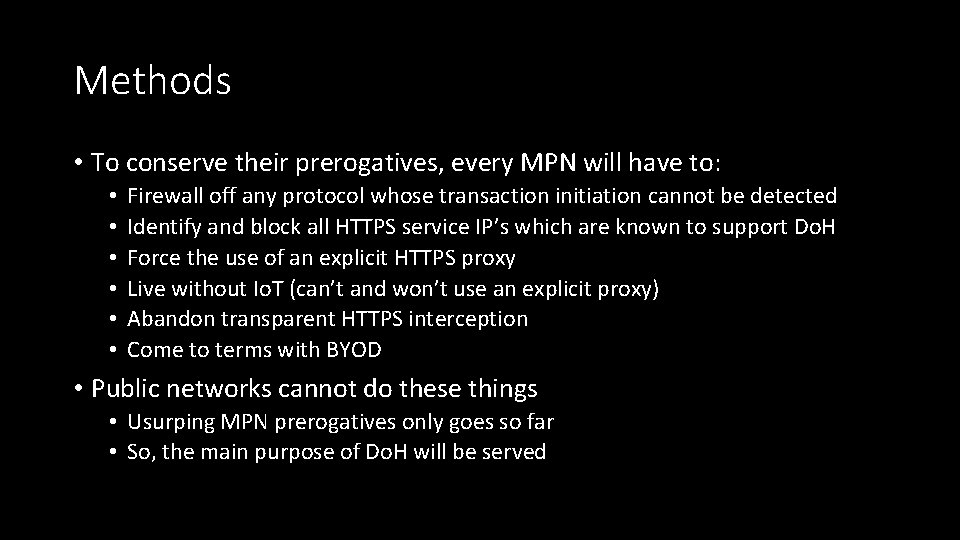 Methods • To conserve their prerogatives, every MPN will have to: • • •