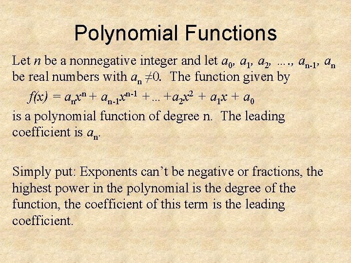 Polynomial Functions Let n be a nonnegative integer and let a 0, a 1,