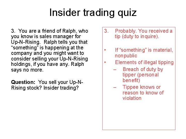 Insider trading quiz 3. You are a friend of Ralph, who you know is