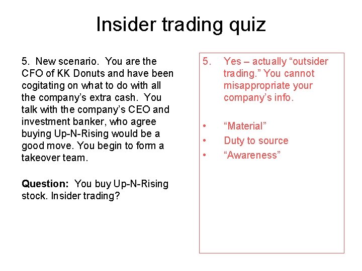 Insider trading quiz 5. New scenario. You are the CFO of KK Donuts and