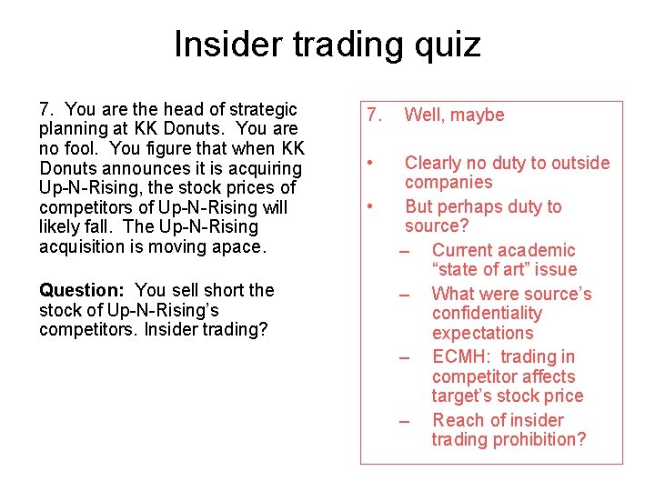 Insider trading quiz 7. You are the head of strategic planning at KK Donuts.